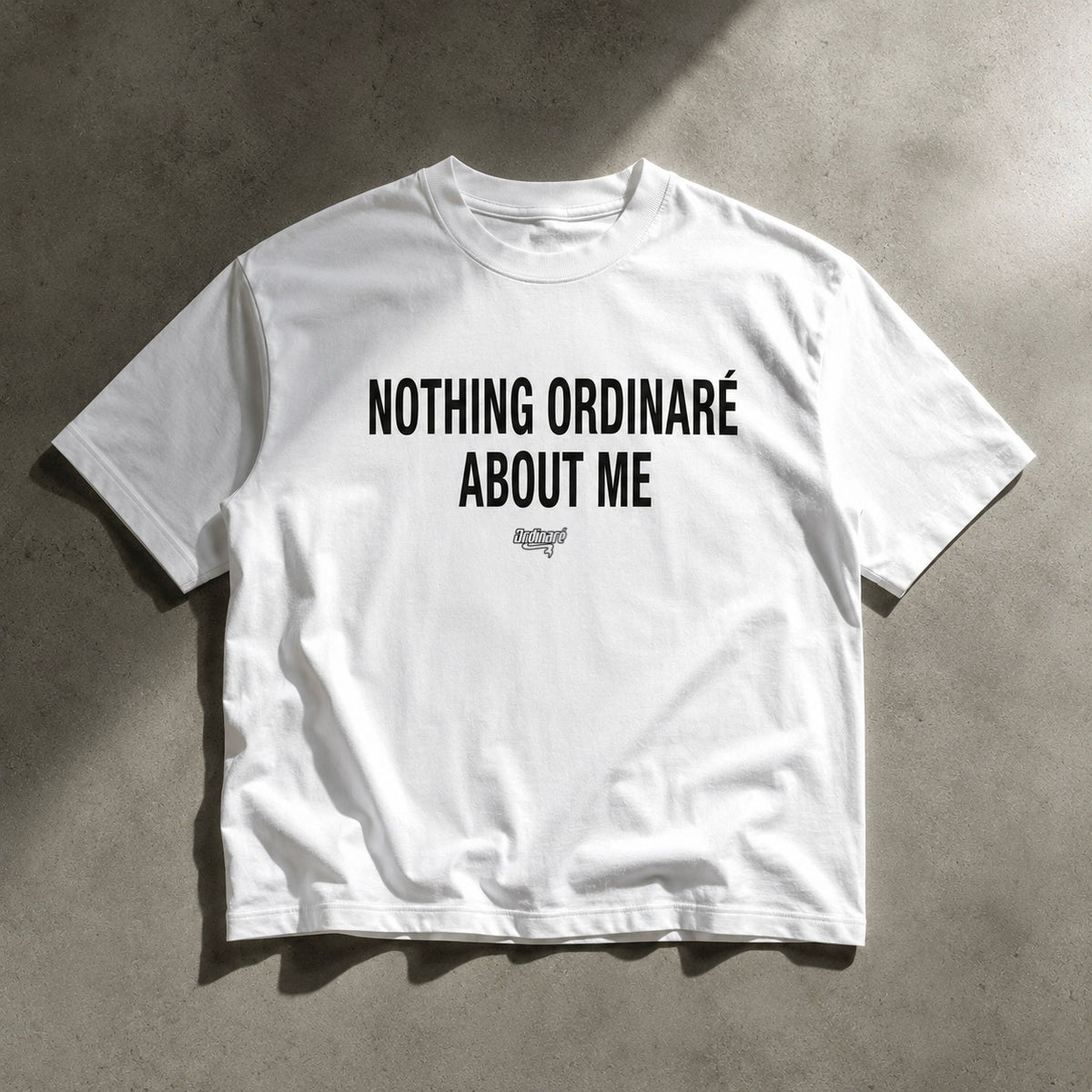 NOTHING ORDINARÉ T-Shirt